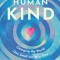 Humankind: Changing the World One Kind ACT at a Time