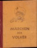 M&auml;rchen der V&ouml;lker: Carte de Povești Ilustrată pentru Copii - Colecție Basme Populare