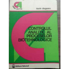 Controlul Analitic Al Proceselor Biotehnologice - Vasile Magearu ,521974