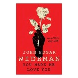 You Made Me Love You