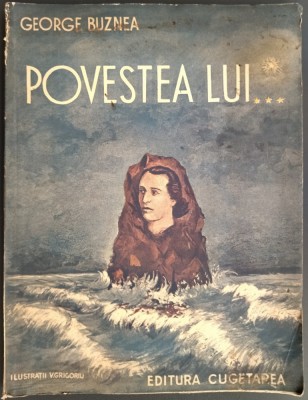 GEORGE BUZNEA - POVESTEA LUI... (MIHAI EMINESCU) [ILUSTRATII DE V. GRIGORIU / EDITURA CUGETAREA, 1940] foto