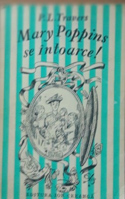 P.L. TRAVERS - MARRY POPPINS SE INTOARCE foto