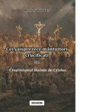 Cei saisprezece mantuitori crucificati sau Crestinismul inainte de Cristos - Razvan Alexandru Nicolescu, Kersey Graves