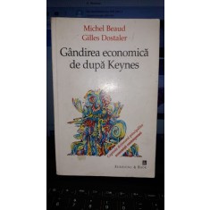 Gandirea Economica de dupa Keynes - Michel Beaud , Gilles Dostaler