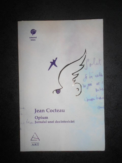 Jean Cocteau - Opium. Jurnalul unei dezintoxicari (2007)