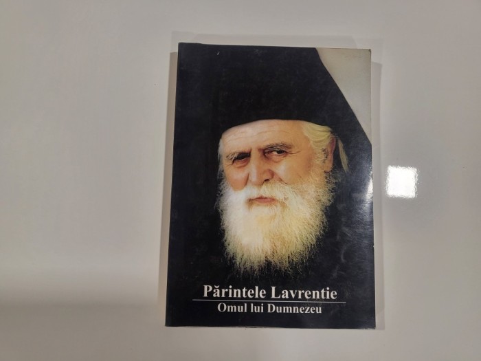 Parintele Lavrentie.Omul lui Dumnezeu
