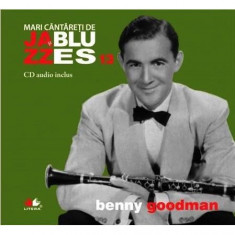 CD Cu Booklet Mari Cantareti De Jazz &amp;amp; Blues 13 - Benny Goodman foto