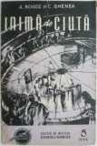 Inima de ciuta (5/1955) - A. Rogoz, C. Ghenea - Roman - Carte Beletristica