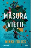 Masura vietii - Irina-Marina Bortoi, Nikki Erlick