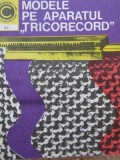 Modele pe aparatul Ticorecord (63) (tricotaje) - Smaranda Sburlan , Rafila Weber