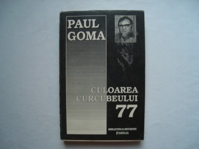 Culoarea curcubeului &amp;#039;77 (Cutremurul oamenilor) - Paul Goma foto