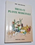 Ion Munteanu - Trusa cu plante medicinale