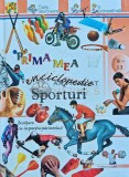 Prima mea enciclopedie. Sporturi - 2009 (AP46)