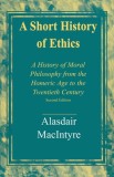 Short History of Ethics: A History of Moral Philosophy from the Homeric Age to the Twentieth Century, Second Edition