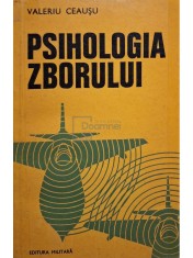 Valeriu Ceausescu - Psihologia zborului (Editia: 1976) foto