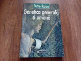 GENETICA GENERALA SI UMANA - PETRE RAICU 1997
