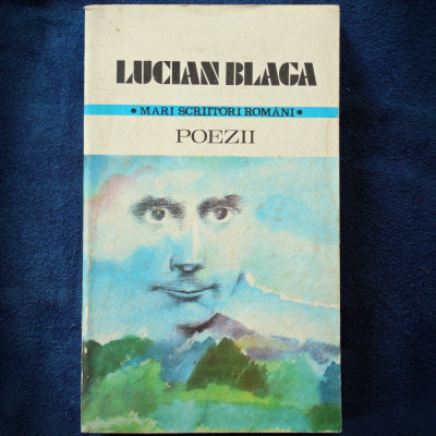 POEZII - LUCIAN BLAGA - MARI SCRIITORI ROMANI foto