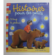 HISTOIRE POUR LES PETITS - WANG LE PECHEUR , NR. 40 , MARS , 2006