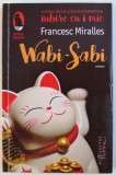 WABI - SABI - ROMAN de FRANCESC MIRALLES , 2018