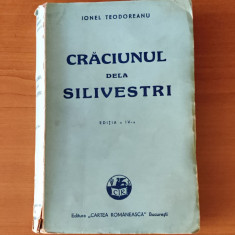 Ionel Teodoreanu - Crăciunul de la Silivestri (Ed. Cartea Românească) ediția IV