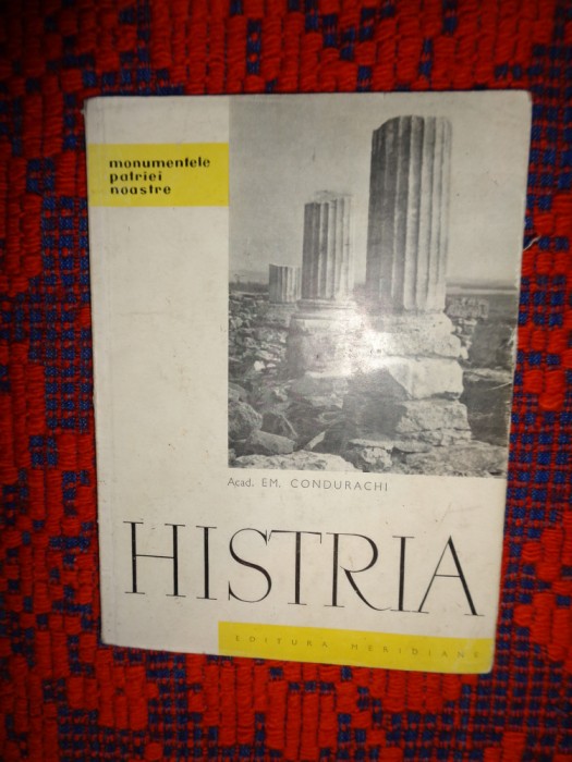 Histria - Em.Condurachi 28pagini+33 ilustratii+ 1 harta+ 1 plan