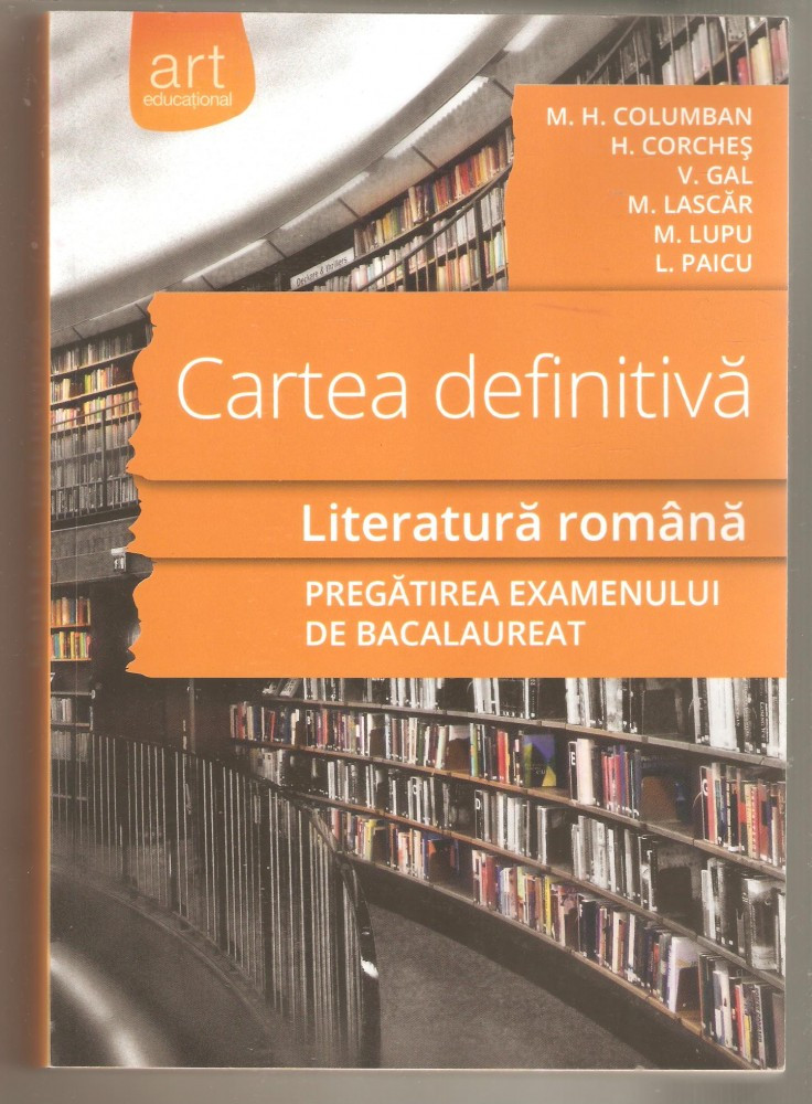 Cartea definitiva-literatura romana-pregatirea exemenului de bacalaureat |  Okazii.ro