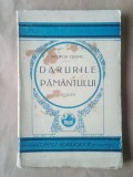 Nichifor Crainic - Darurile păm&acirc;ntului (C&acirc;ntecele patriei. Șesuri natale. Arhaice. Ploaie cu soare) (ediția a III-a)