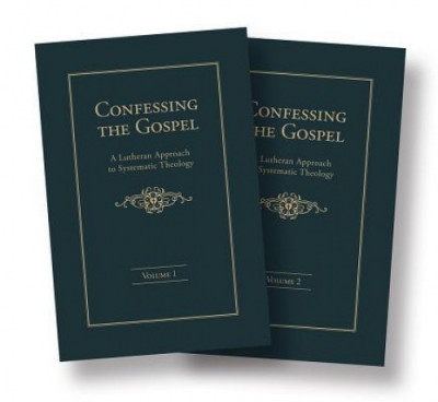 Confessing the Gospel: A Lutheran Approach to Systematic Theology - 2 Volume Set foto