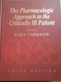 The Pharmacologicapproach To The Critically Ill Patient - Bart Chernow ,299001