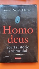 HOMO DEUS. SCURTA ISTORIE A VIITORULUI - YUVAL NOAH HARARI