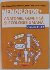 MEMORATOR ANATOMIE , GENETICA SI ECOLOGIE UMANA , CLASELE 11 -12 de IRINA KOVACS...LILIAN PASCA , 2019