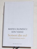 MATEI CALINESCU - ION VINEA , SCRISORI DIN EXIL , CORESPONDENDENTA INEDITA