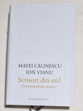 MATEI CALINESCU - ION VINEA , SCRISORI DIN EXIL , CORESPONDENDENTA INEDITA