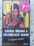 Iubirea Nebuna a Colonelului Chang - Gerard de Villiers - SAS - Meteor Press - 320 Pagini - Carte Politista