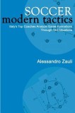 Soccer: Modern Tactics: Italy&#039;s Top Coaches Analyze Game Formations Through 180 Situations