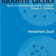 Soccer: Modern Tactics: Italy's Top Coaches Analyze Game Formations Through 180 Situations