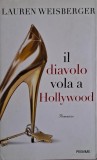 Il diavolo vola a Hollywood &ndash; Lauren Weisberger