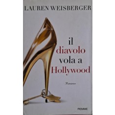 Il diavolo vola a Hollywood &ndash; Lauren Weisberger