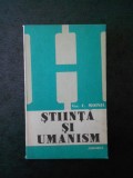 GR. C. MOISIL - STIINTA SI UMANISM