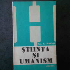 GR. C. MOISIL - STIINTA SI UMANISM