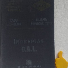 Indreptar O.R.L. O R L Radu Anghelide, Liliana Sbenghe Tetu