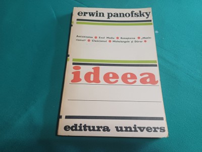 IDEEA * CONTRIBUȚIE LA ISTORIA TEORIEI ARTEI * ERWIN PANOFSKY /1975 * 28 foto