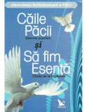 Caile pacii Sa fim esenta