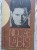 Nicolae Labis de Lucian Raicu (1977, Eminescu) Biografii, Memorii - 220 Pagini