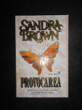 SANDRA BROWN - PROVOCAREA