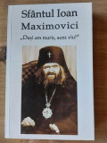 Sfantul Ioan Maximovici Desi am murit,sunt Viu!