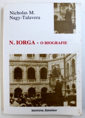 N . IORGA - O BIOGRAFIE de NICHOLAS M . NAGY - TALAVERA , 1999 foto