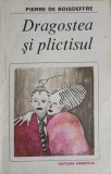 Dragostea și Plictisul - Pierre de Boisdeffre, 1993, Eminescu, Roman de Dragoste, Carte Beletristica, Romana
