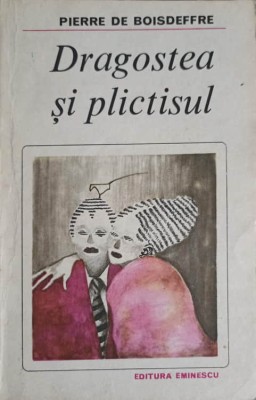 DRAGOSTEA SI PLICTISUL-PIERRE DE BOISDEFFRE-199718 foto
