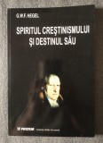 G. W. F. Hegel - Spiritul creştinismului şi destinul său (Paideia, 2002)